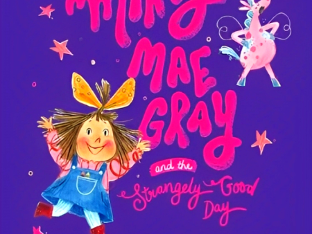 Minty Mae Gray & The Strangely Good Day Hot on Sale